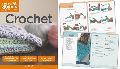 Idiot's Guides: Crochet by June Gilbank