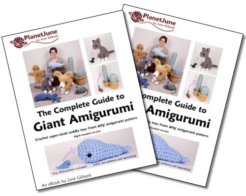 The Complete Guide to Giant Amigurumi ebook by June Gilbank - available in right-handed and left-handed versions