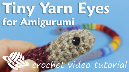 thumbnail image for the crochet video tutorial 'Tiny Yarn Eyes for Amigurumi'