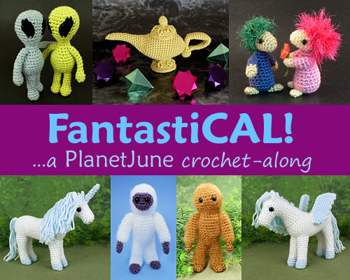 PlanetJune FantastiCAL - a fantasy/mythical crochet-along