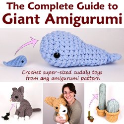 The Complete Guide to Giant Amigurumi - a crochet ebook by June Gilbank