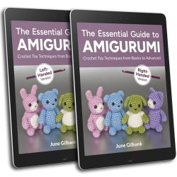 The Essential Guide to Amigurumi: Crochet Toy Techniques from Basics to Advanced: right-handed/left-handed ebook by June Gilbank