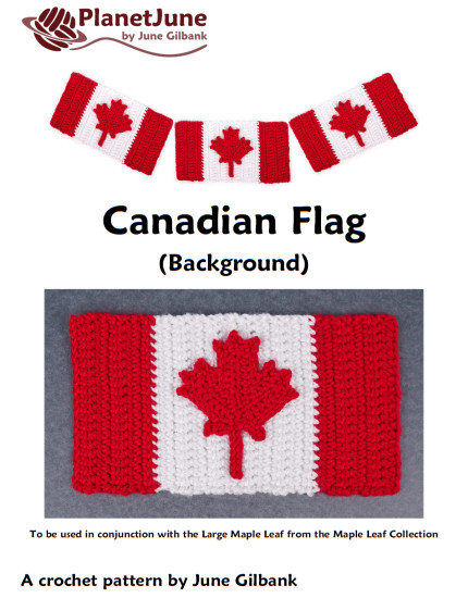 (image for) Maple Leaf Collection & Canadian Flag: THREE crochet patterns - Click Image to Close